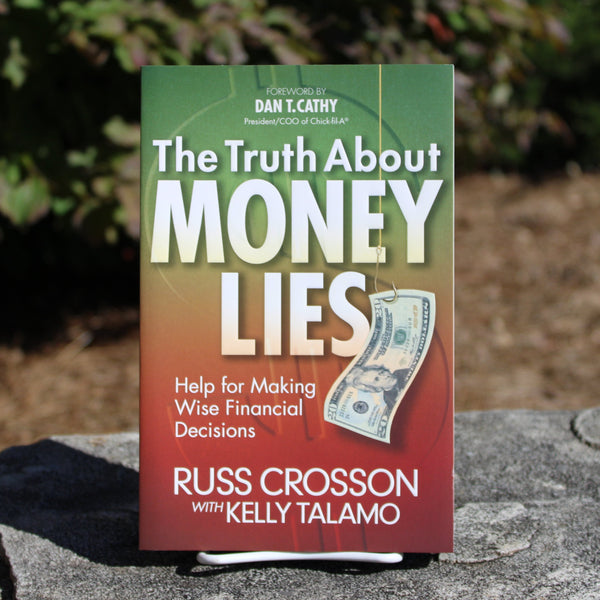 The Truth About Money Lies by Russ Crosson with Kelly Talamo