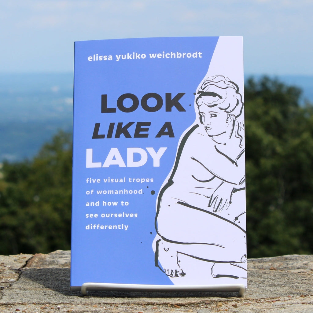 Look Like A Lady by Elissa Yukiko Weichbrodt