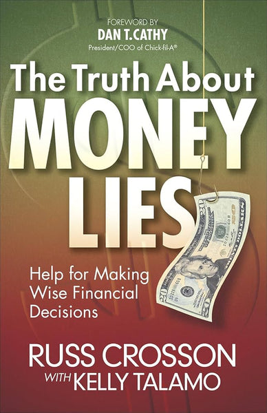 The Truth About Money Lies by Russ Crosson with Kelly Talamo