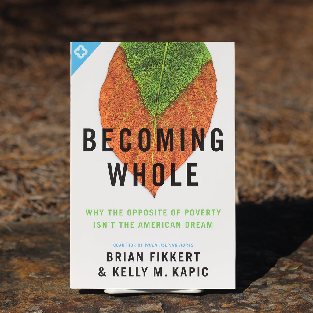 Becoming Whole by Brian Fikkert & Kelly M. Kapic